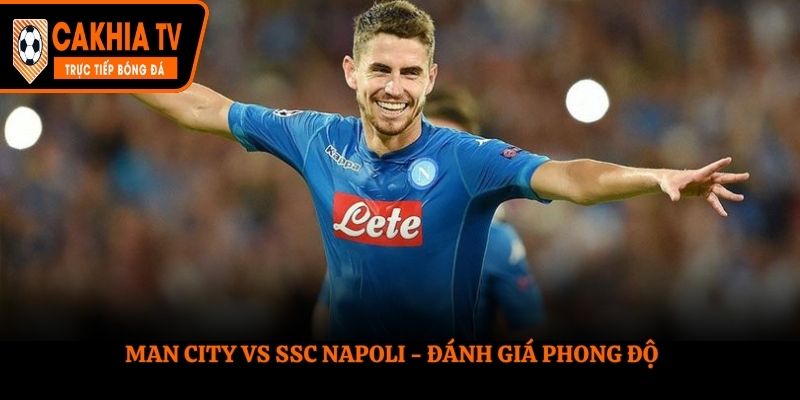 Phong độ của Man City vs SSC Napoli ở các trận ra quân gần nhất